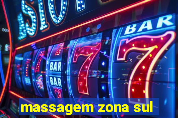 massagem zona sul